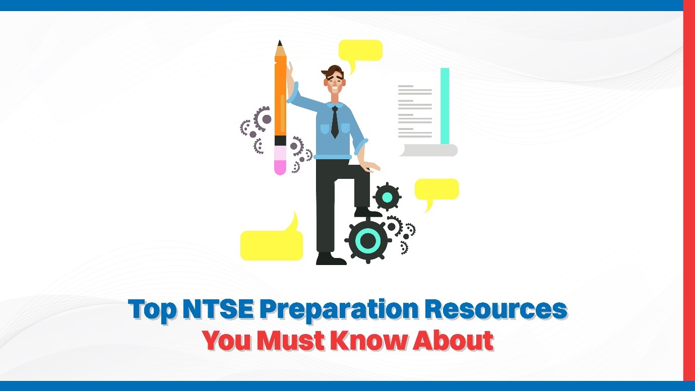 Top NTSE Preparation Resources You Must Know About.jpg